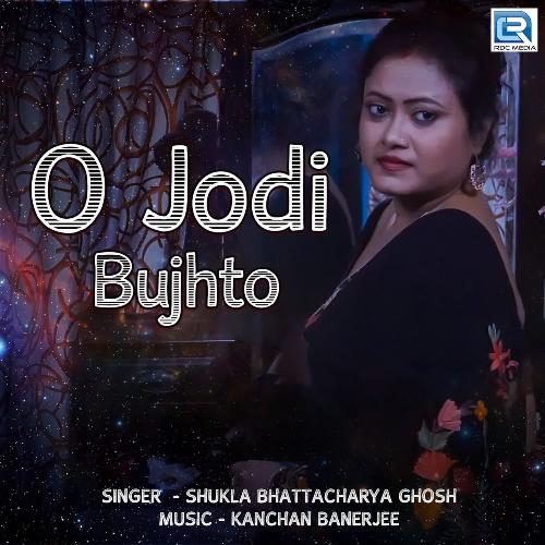 O Jodi Bujhto