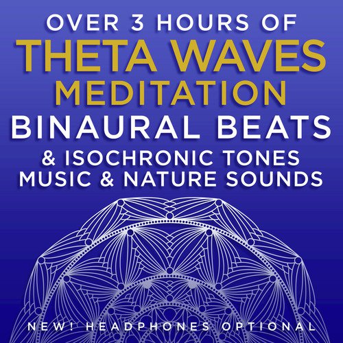 Over 3 Hours of Theta Waves Meditation Binaural Beats & Isochronic Tones Music & Nature Sounds