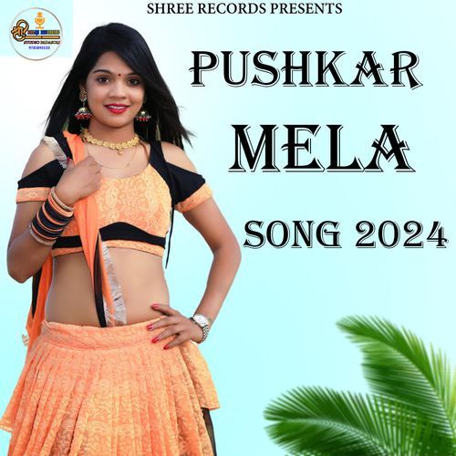 PUSHKAR MELA SONG 2024