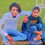 Pichle Eid Pe Aakil Na Aayo