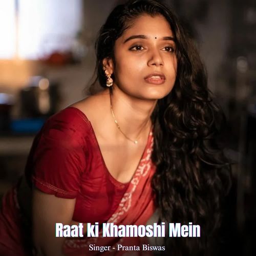 Raat ki Khamoshi Mein