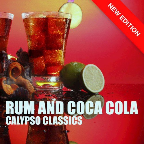 Rum And Coca Cola - Calypso Classics (New Edition)