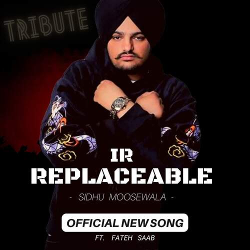 SIDHU MOOSEWALA - IRREPLACEABLE