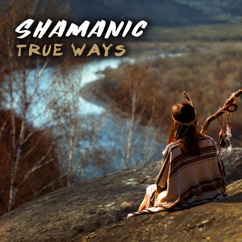 Shamanic True Ways: Mystic Sounds for Meditation, Full Moon Meditation