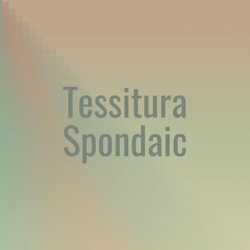 Tessitura Spondaic