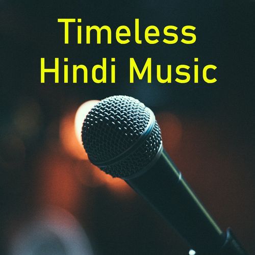 Timeless Hindi Music