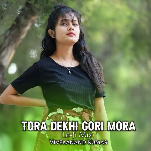 Tora Dekhi Gori Mora Dil (1)