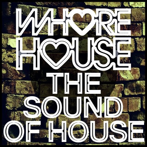 Whore House The Sound Of House_poster_image