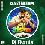 sadiya bulukiya (Dj Remix)