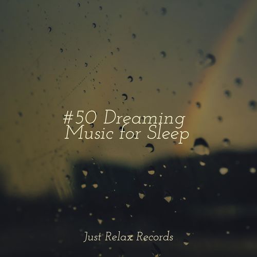 #50 Dreaming Music for Sleep