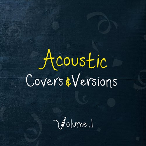 Acoustic Covers & Versions, Vol. 1