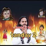 Amra Ji Ka Tandav 2