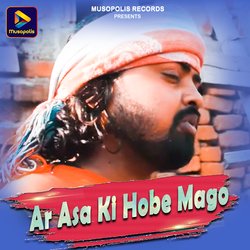 Ar Asa Ki Hobe Mago-IDAOawZlb1s