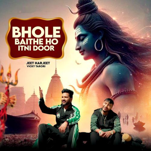 Bhole Baithe Ho Itni Door
