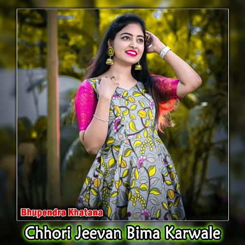 Chhori Jeevan Bima Karwale