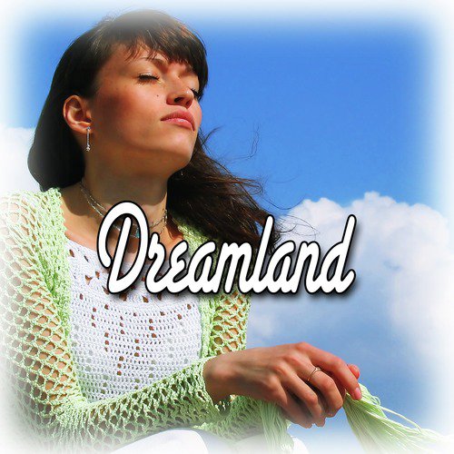 Dreamland (Healing and Meditation Music)