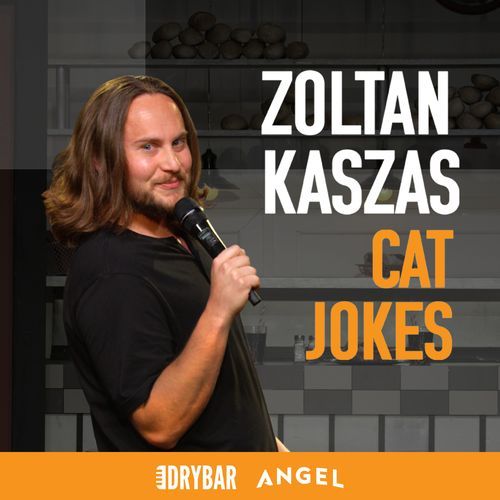 Dry Bar Comedy Presents Zoltan Kaszas: Cat Jokes