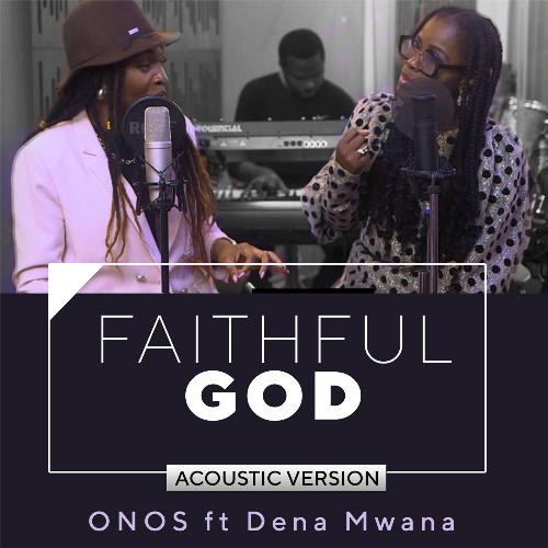 Faithful God (feat. Dena Mwana) (Acoustic Version)