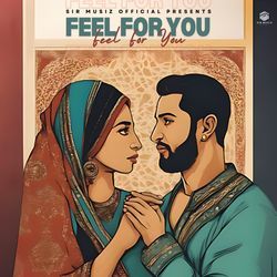 Feel for You-QjE9SC4GWVo