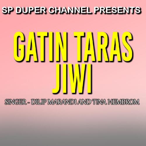 Gatin Taras Jiwi  ( Santali Song )
