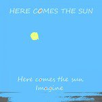 Here Comes the Sun