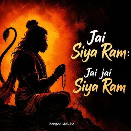 Jai Siya Ram: Jai Jai Siya Ram