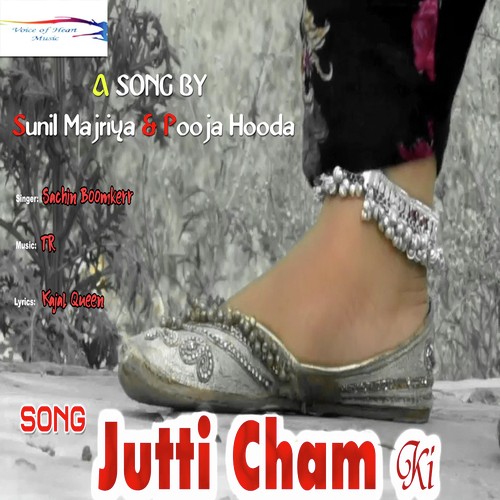 Jutti Cham Ki