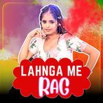 Lahnga Me Rag