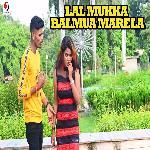 Lal Mukka Balmua Marela