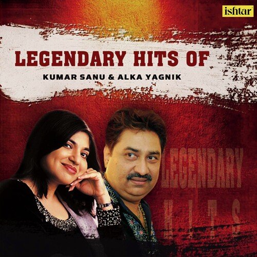 Legendary Hits of Kumar Sanu & Alka Yagnik