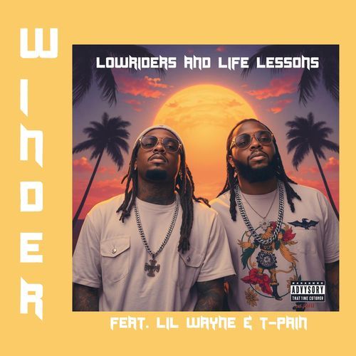 Lowriders & Life Lessons (feat. Lil Wayne & T-Pain)