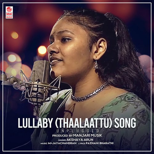 Lullaby (Thaalaattu) Song (Unplugged)