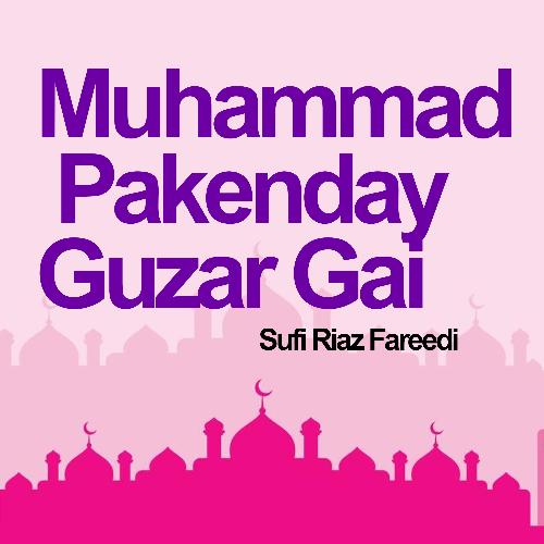 Muhammad Pakenday Guzar Gai