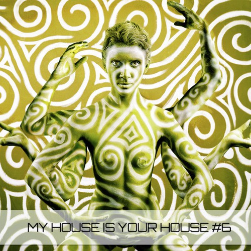 My House Is Your House #6