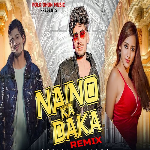 Naino Ka Daka Remix (Feat. Mannu Pahari,Avinash Selothi)