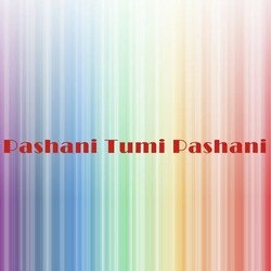 Pashani Tumi Pashani