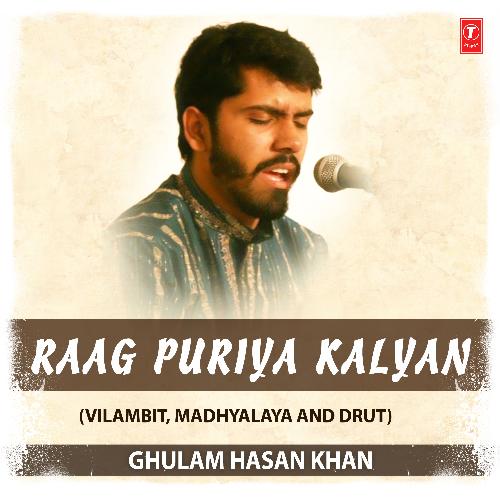 Raag Puriya Kalyan (Vilambit, Madhyalaya And Drut)