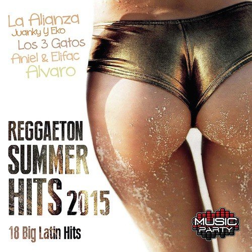 Reggaeton Summer Hits 2015 - 18 Big Latin Hits_poster_image