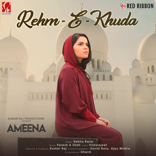 Rehm-e-Khuda (From "Ameena")