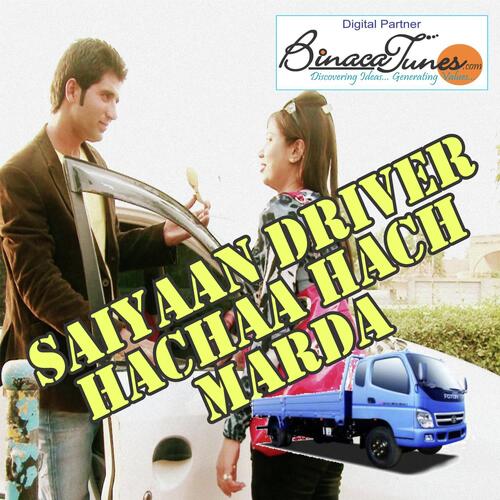 Saiyaan Driver Hachaa Hach Marda