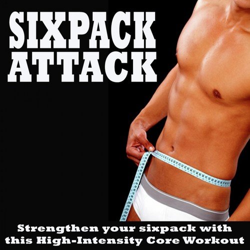 Sixpack Attack (Aerobics, Cardio & Fitness Tone It up Fit @ Strengthen Your Sixpack with This High-Intensity Core Workout Mix)