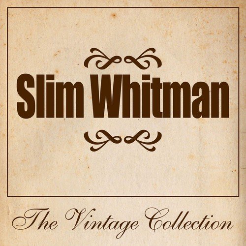 Slim Whitman - The Vintage Collection