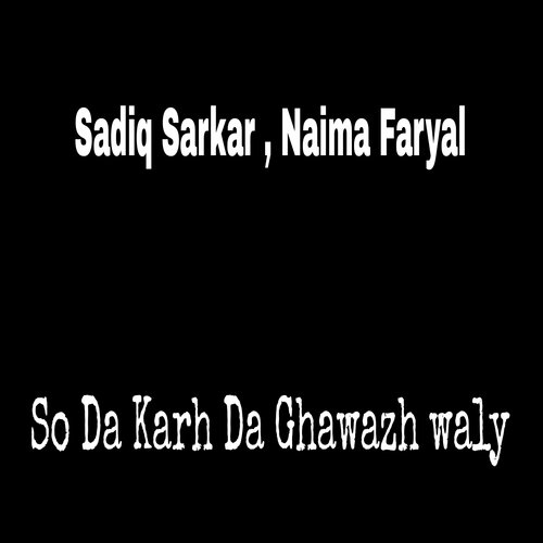 So Da Karh Da Ghawazh waly