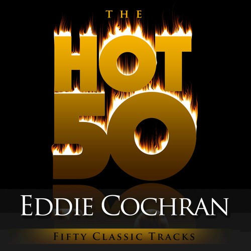 The Hot 50 - Eddie Cochran (Fifty Classic Tracks)