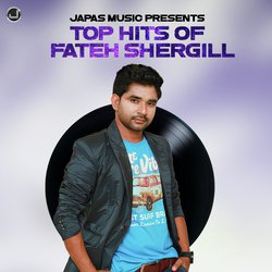 Top Hits of Fateh Shergill-ERgRAUcEWns