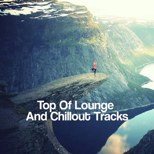Top Of Lounge And Chillout Tracks