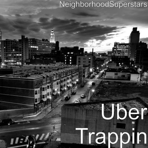Uber Trappin