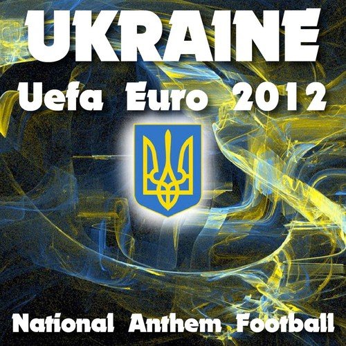 Ukraine National Anthem Football (Uefa Euro 2012)_poster_image