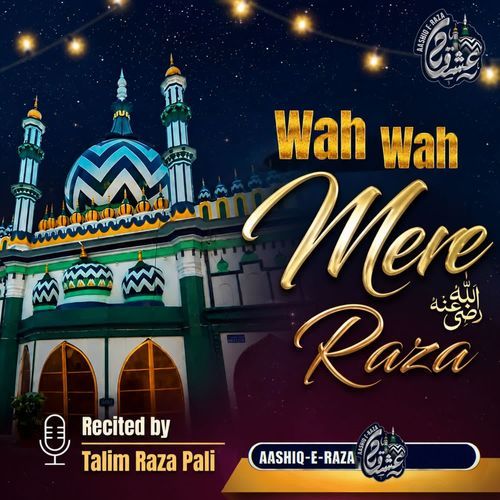 Wah Wah Mere Raza