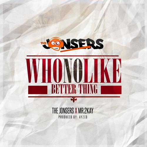 Who No Like Better Thing cover art